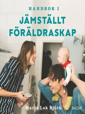 cover image of Handbok i jämställt föräldraskap